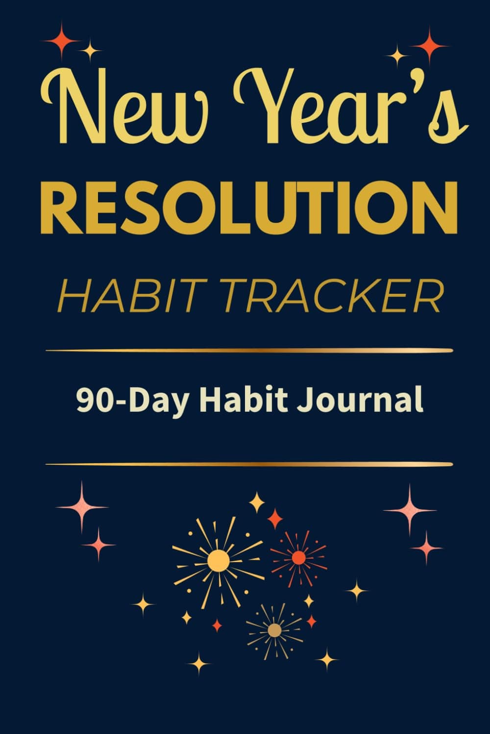 New Year’s Resolution Habit Tracker: 90-Day Daily Habit Journal to Build Routines and Achieve Goals | Festive Holiday Edition by Zenia Day 